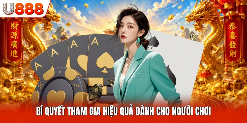 Bí quyết tham gia hiệu quả dành cho người chơi