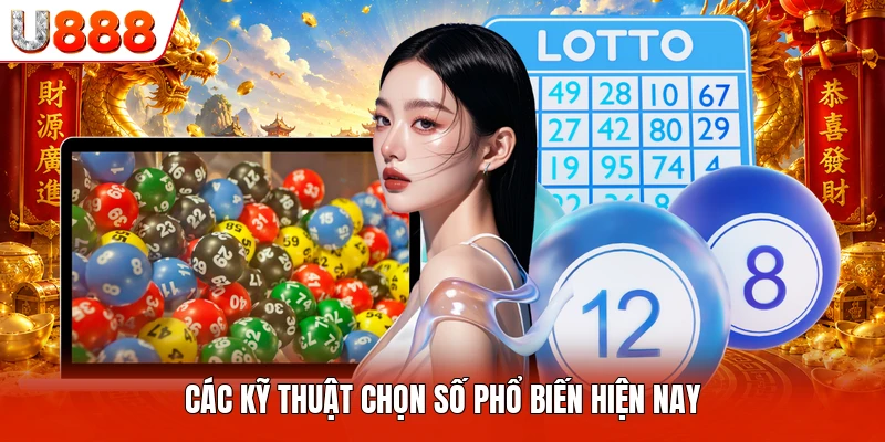 Xổ Số Miền Nam U888 - Những Thông Tin Cơ Bản Cho Người Mới Các kỹ thuật chọn số phổ biến hiện nay