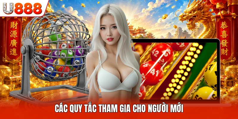 Xổ Số Miền Nam U888 - Những Thông Tin Cơ Bản Cho Người Mới Các quy tắc tham gia cho người mới