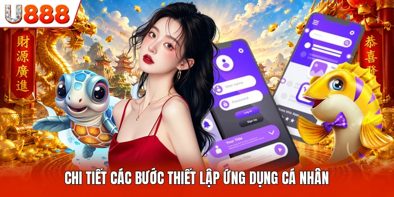 Tải App U888 Chi tiết các bước thiết lập ứng dụng cá nhân