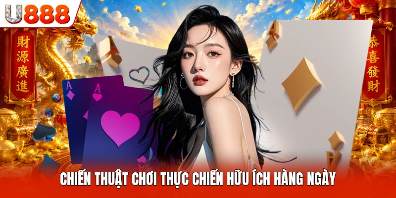 Chiến thuật chơi thực chiến hữu ích hàng ngày
