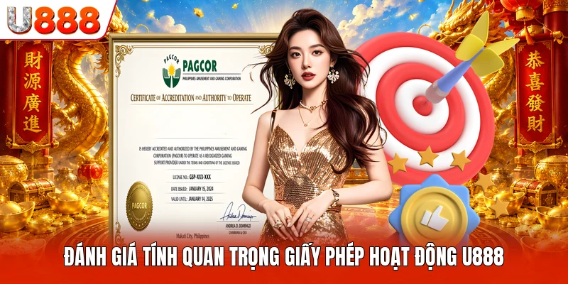 Giấy Phép Hoạt Động U888 Đánh giá tính quan trọng giấy phép hoạt động U888