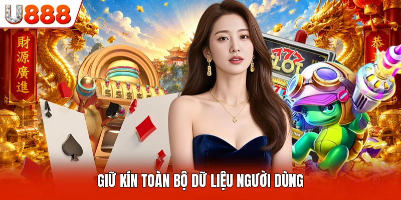 Điều Khoản Điều Kiện U888 Giữ kín toàn bộ dữ liệu người dùng