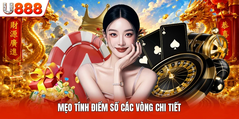 Cách Chơi Bài Liêng U888 - Hướng Dẫn Chi Tiết Cho Anh Em Mẹo tính điểm số các vòng chi tiết