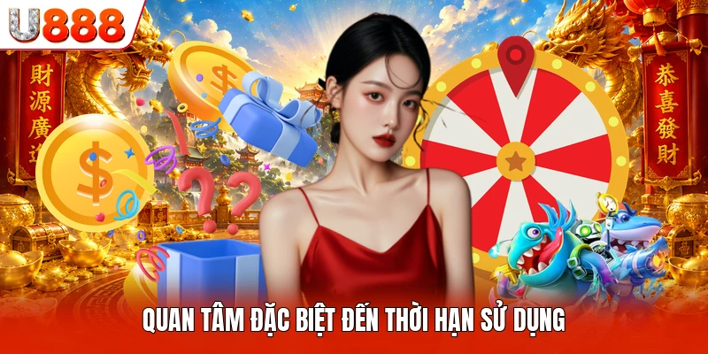 Quan tâm đặc biệt đến thời hạn sử dụng