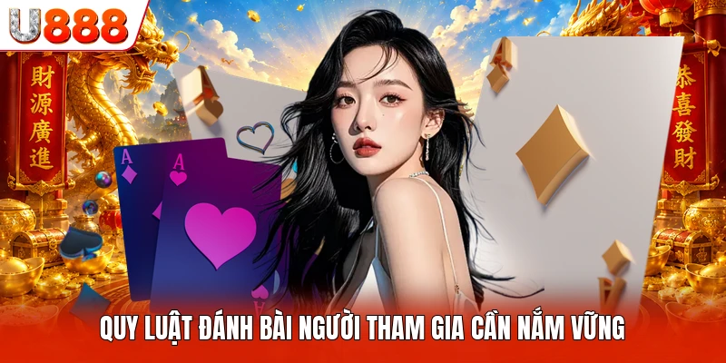 Cách Chơi Bài Liêng U888 - Hướng Dẫn Chi Tiết Cho Anh Em Quy luật đánh bài người tham gia cần nắm vững